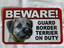 BEWARE GUARD DOG BORDER TERRIER ON DUTY PLASTIC LAMINATED SIGN NEW