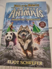 Immortal Guardians Spirit Animals: Fall of the Beasts, Book 1 Eliot Schrefer