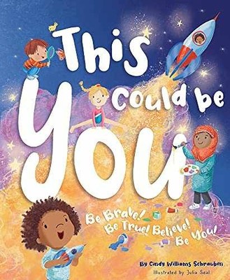 This Could Be You: Be - Hardcover, by Schrauben Cindy Williams - Very Good l