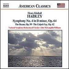 Henry Kimball Hadley: Symphony No. 4; The Ocean; The Culprit Fay: Used