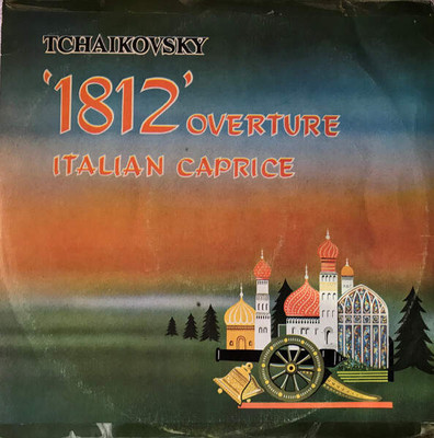 Pyotr Ilyich Tchaikovsky - '1812' Overture / Italian Caprice