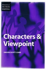 Elements of Fiction Writing - Characters & Viewpoint