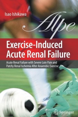 Ishikawa - Exercise-Induced Acute Renal Failure  Acute Renal Failure w - X555z