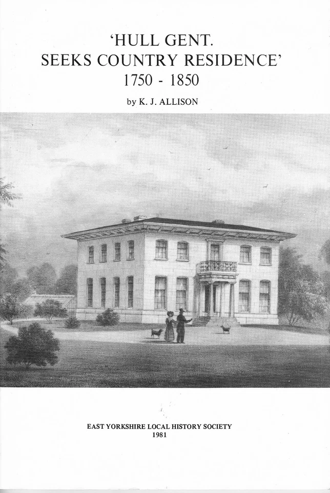 'Hull Gent seeks country residence' 1750-1850 (local history book)