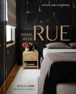 Home with Rue Style for Everyone An Interior Design Book] Format: Hardback