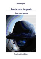 Laura Pingiori | Poesie Sotto Il Cappello Cerco Un Senso | Taschenbuch (2016)