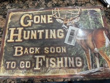 Gone Hunting Be Back Soon To Go Fishing Sign ~ Tin ~ Retro ~Garage ~ Bar Decor 