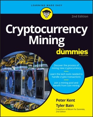 CRYPTOCURRENCY MINING FOR DUMMIES by Peter Consultant Kent Paperback Self Help