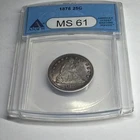 1876 Seated Liberty Quarter ANACS MS 61 Silver 25C Philadelphia KM#55