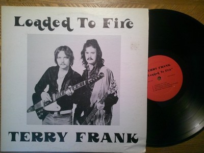 PRIVATE  LP RECORD/TERRY FRANK/LOADED TO FIRE /1981 WISCONSIN BLUES ROCK PSYCH