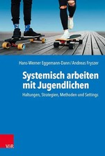 Systemisch arbeiten mit Jugendlichen | Hans-Werner Eggemann-Dann (u. a.) | Buch
