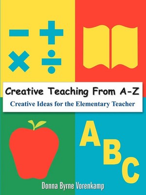 Donna Byrne Vorenkamp | Creative Teaching From A-Z | Taschenbuch | Englisch