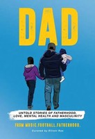 Dad | Untold Stories Of Fatherhood, Love, Mental Health And Masculinity | Buch