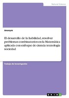 El Desarrollo De La Habilidad, Resolver Problemas Combinatorios En La MatemáTica
