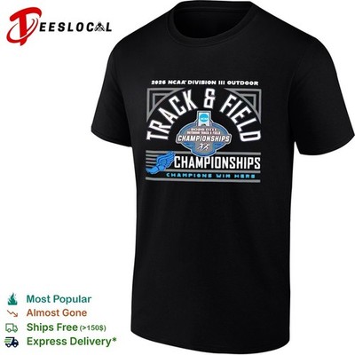NCAA Division III Outdoor Track and Field Championships 2026 Champions Win shirt