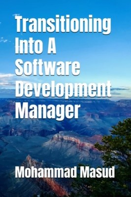 Transitioning Into A Software Development Manager - Paperback NEW MOHAMMAD. MASU