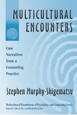 MULTICULTURAL ENCOUNTERS: CASE NARRATIVES FROM A By Stephen Murphy-shigematsu VG