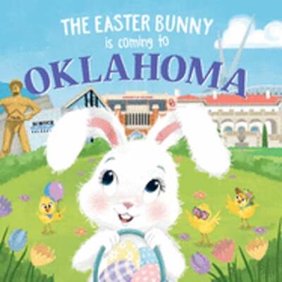 The Easter Bunny Is Coming to Oklahoma by Eric James: New