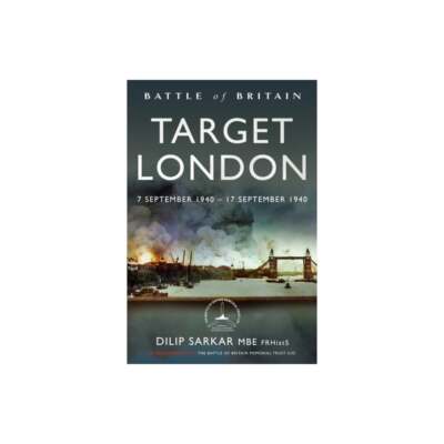 Target London - Battle of Britain 7-17 September 1940 