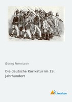 Georg Hermann | Die Deutsche Karikatur Im 19. Jahrhundert | Taschenbuch (2016)
