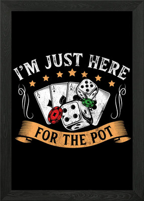 Im Just Here For The Pot Framed Wall Art Poster Canvas Print Picture