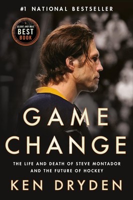 Game Change: The Life and Death of Steve Montador, and the Future of Hockey ...