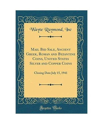 Mail Bid Sale, Ancient Greek, Roman and Byzantine Coins, United States Silver an
