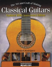 The Art and Craft of Making Classical Guitars (Guitar Reference)
