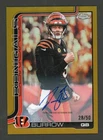 2025 Topps Chrome Joe Burrow Auto Gold Refractor #/50 Bengals
