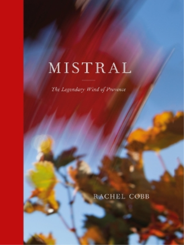 Rachel Cobb Rachel Cobb: Mistral (Copertina rigida)