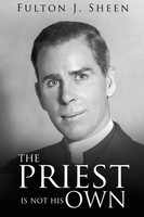 The Priest Is Not His Own | Fulton J. Sheen | Taschenbuch | Englisch | 2023