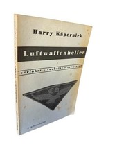 Luftwaffenhelfer - verführt - verheizt - vergessen - Roman Käpernick, Harry: