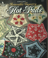 NEW REVERSIBLE TAPESTRY HOT PADS 15 UNIQUE DESIGNS ANNIE'S CROCHET PATTERN BOOK