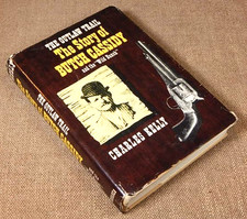 The Outlaw Trail : A History of Butch Cassidy & His Wild Bunch by Charles...