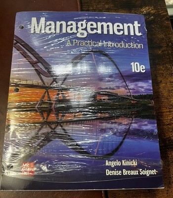 Management A Practical Introduction Denise Soignet & Angelo Kinicki 10 Edition