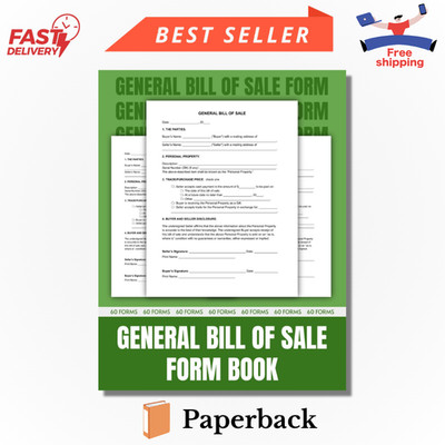 General Bill of Sale Form Book: 60 Forms for Transfer Documentation for Personal