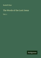 The Words Of The Lord Jesus Vol. 1 Rudolf Stier Taschenbuch Englisch 2025
