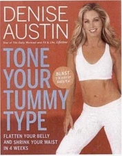 Tone Your Tummy Type: Flatten Your Belly a- hardcover, 1594864721, Denise Austin