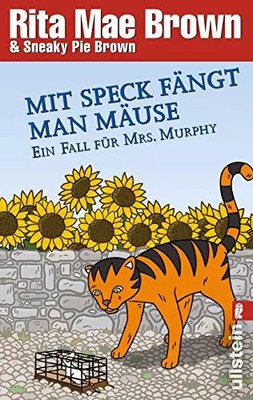 Mit Speck fängt man Mäuse: Ein Fall für Mrs. Murphy, Rita Mae Brown und Sneaky P