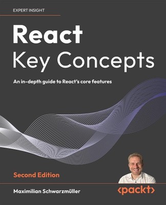 React-Schlüsselkonzepte: Eine ausführliche Anleitung zu den Kernfunktionen von React von Maximilian Sch