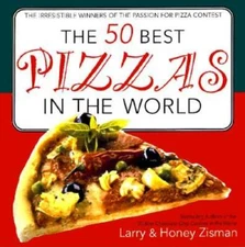 The 50 Best Pizzas in the World - Paperback By Zisman, Honey - GOOD