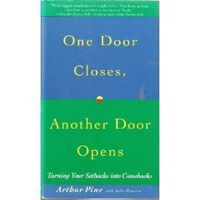 One Door Closes, Another Door Opens : Turning Your Setbacks into