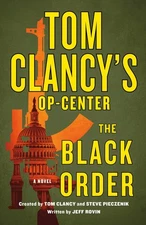Tom Clancy's Op-Center: The Black Order: A Novel (Tom Clancy's Op-Center, 20...