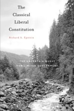 The Classical Liberal Constitution: The Uncer...