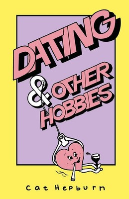 Dating & Other Hobbies Cat Hepburn Taschenbuch Englisch 2021 Burning Eye Books