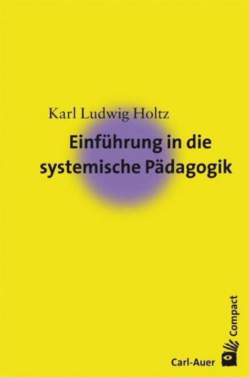 Thumbnail - Einführung In Die Systemische Pädagogik, Karl L. Holtz