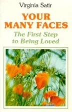 Your Many Faces by Satir, Virginia