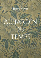 Hervé Picart | Au Jardin Du Temps | Taschenbuch | FranzöSisch (2024)