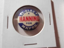 7/8" Hanning Mayor unknown location cello pinback button
