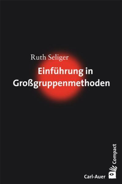 Thumbnail - Einführung In Großgruppenmethoden | Ruth Seliger | 2019 | Deutsch